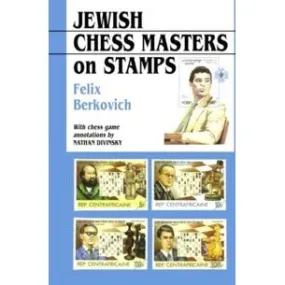 Jewish Chess Masterson Stamps. By Felix Berkovich & Nathan Divinsky